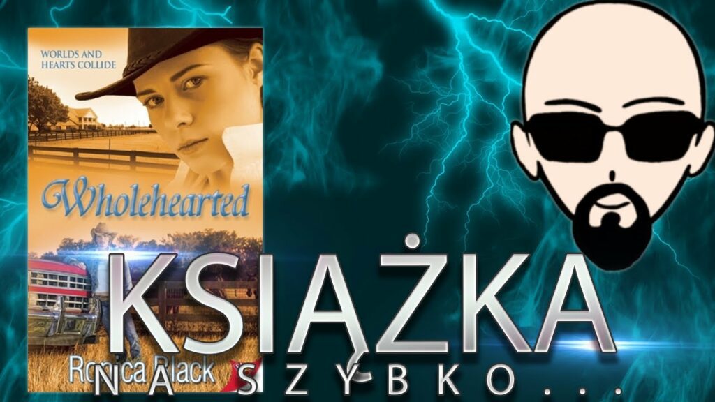 [YouTube] KRAINA NERDA – [Książka] Na szybko… Wholehearted (by Ronica Black & Boberski)
