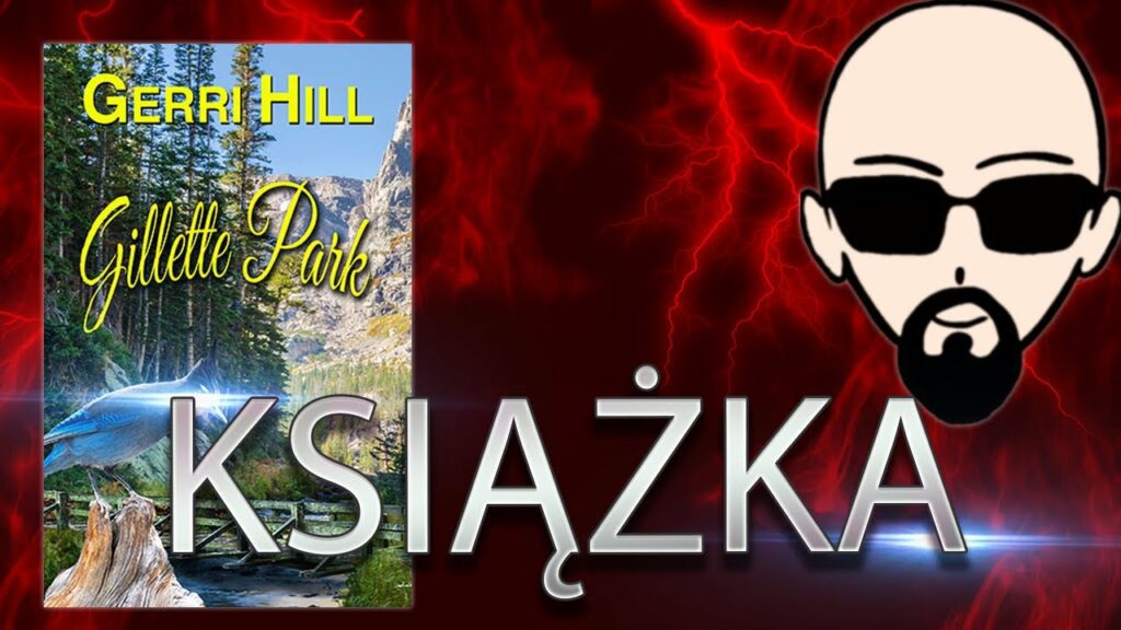 [YouTube] KRAINA NERDA – [Książka] Gillette Park, czyli medium na tropie (by Gerri Hill & Bobersk)