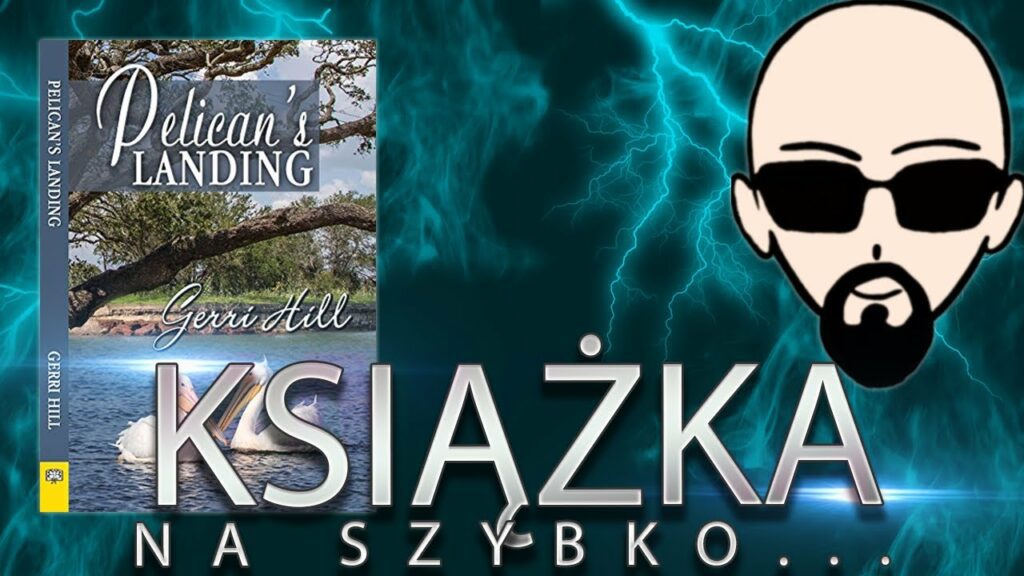 [YouTube] KRAINA NERDA – [Książka] Na szybko… Pelican’s Landing (by Gerri Hill & Boberski)