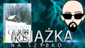 [YouTube] KRAINA NERDA – [Książka] Na szybko… Snow Falls (by Gerri Hill & Boberski)