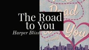 [YouTube] KRAINA NERDA – [Książka INSTANT] The Road to You: A Lesbian Romance Novel (by Harper Bliss & Boberski)