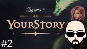 [YouTube] KRAINA NERDA – [Zagrajmy] Your Story #2 – tak się zaczyna Twoja historia!