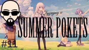 [YouTube] KRAINA NERDA – [Zagrajmy] Summer Pockets (Shiroha Naruse) #11 – epicka bitwa! #subtitles