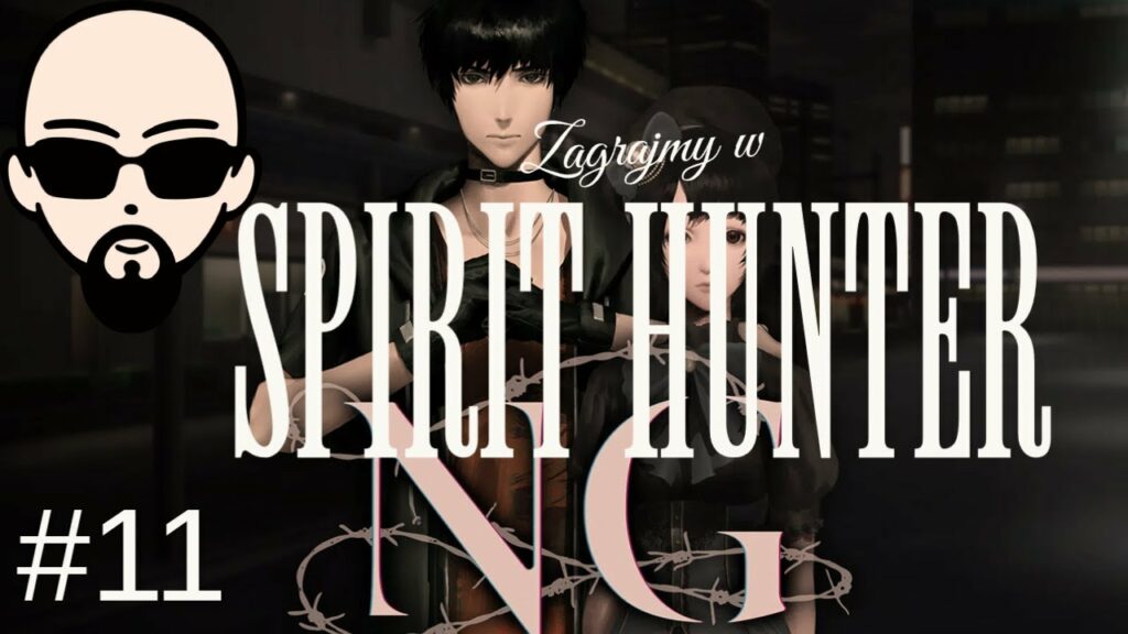 [YouTube] KRAINA NERDA – [Zagrajmy] Spirit Hunter: NG #11 – nowa ekipa #subtitles