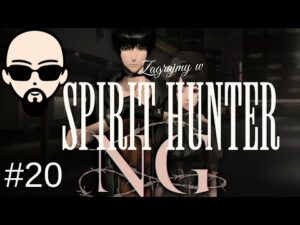 [YouTube] KRAINA NERDA – [Zagrajmy] Spirit Hunter: NG #20 – poje*any podpalacz #subtitles