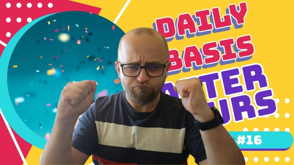 [YouTube] KRAINA NERDA – Daily Basis AFTER HOURS #16 – coś się wreszcie udało… tak myślę :P