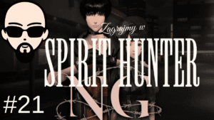 [YouTube] KRAINA NERDA – [Zagrajmy] Spirit Hunter: NG #21 – martwy demon i odpowiedzi #subtitles
