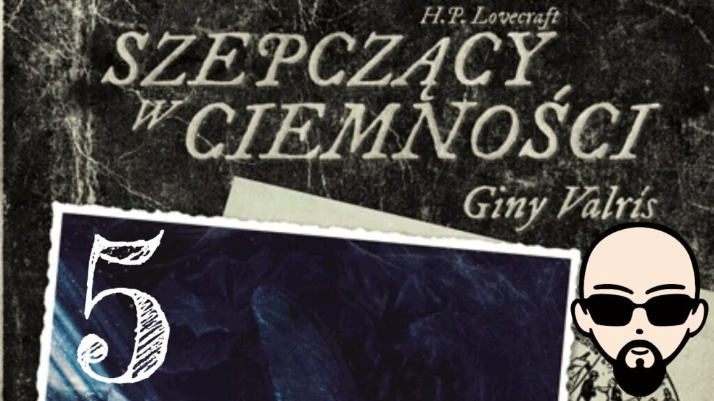 [YouTube] KRAINA NERDA – [Zagrajmy] Choose Cthulhu 9: Szepczący w ciemności #5 – PARAGRAF CVIII #subtitles #cthulhu #coc