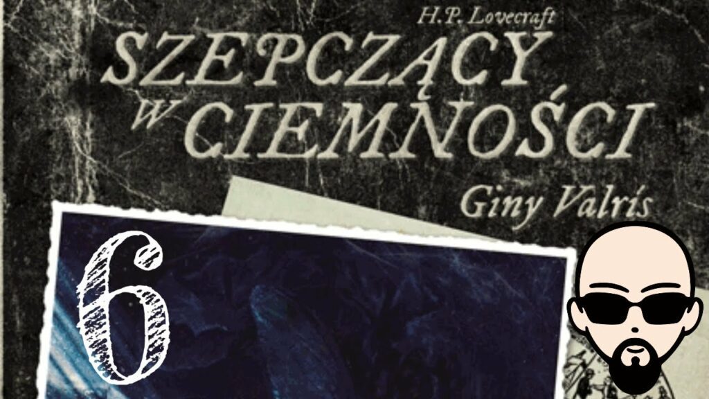 [YouTube] KRAINA NERDA – [Zagrajmy] Choose Cthulhu 9: Szepczący w ciemności #6 – PARAGRAF XXXIV #subtitles #cthulhu #coc