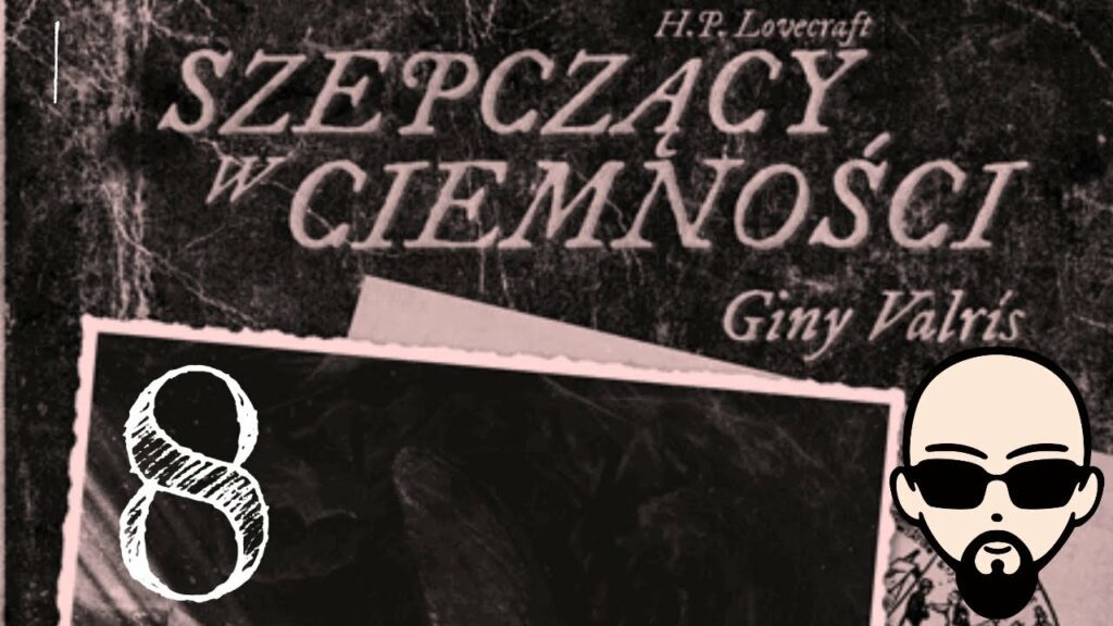 [YouTube] KRAINA NERDA – [Zagrajmy] Choose Cthulhu 9: Szepczący w ciemności #8 – PARAGRAF CI #subtitles #cthulhu #coc