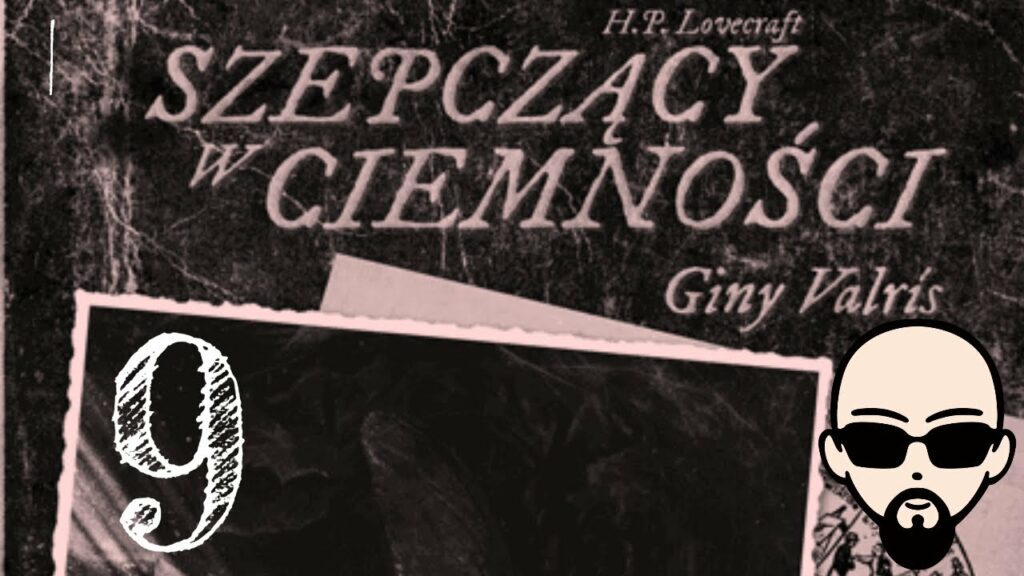 [YouTube] KRAINA NERDA – [Zagrajmy] Choose Cthulhu 9: Szepczący w ciemności #9 – PARAGRAF XXXIX #subtitles #cthulhu #coc
