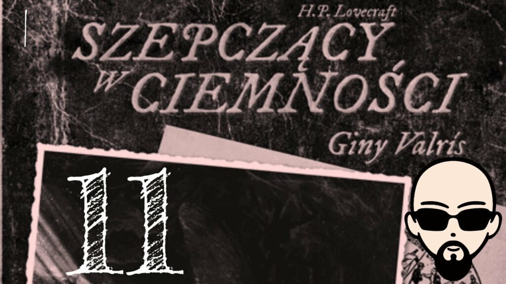 [YouTube] KRAINA NERDA – [Zagrajmy] Choose Cthulhu 9: Szepczący w ciemności #11 – PARAGRAF CIX #subtitles #cthulhu #coc