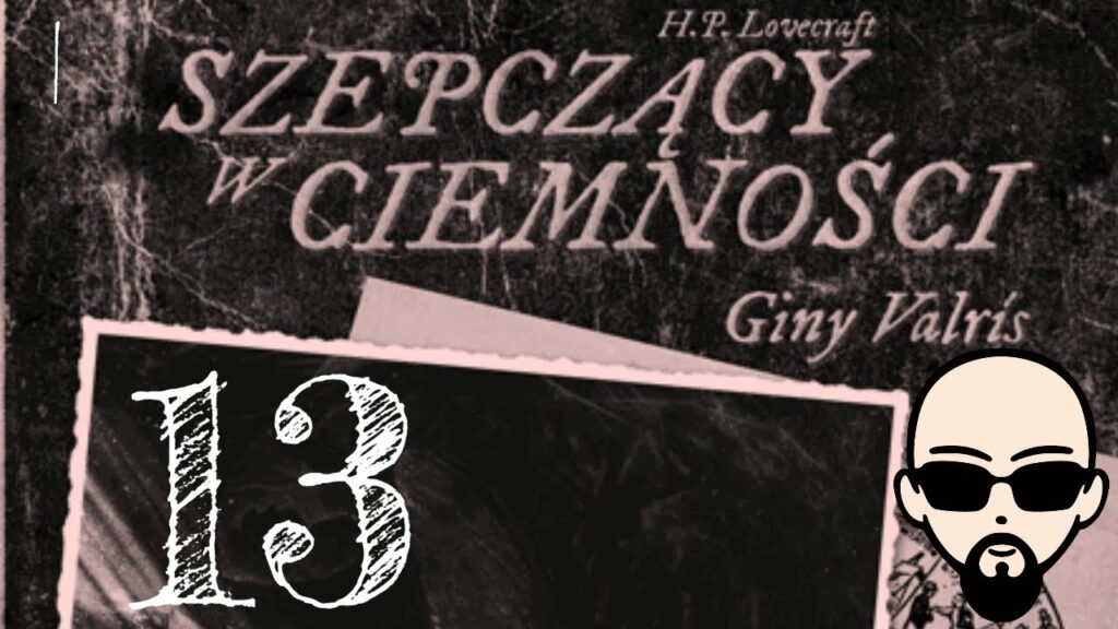 [YouTube] KRAINA NERDA – [Zagrajmy] Choose Cthulhu 9: Szepczący w ciemności #13 – PARAGRAF CXXV #subtitles #cthulhu #coc