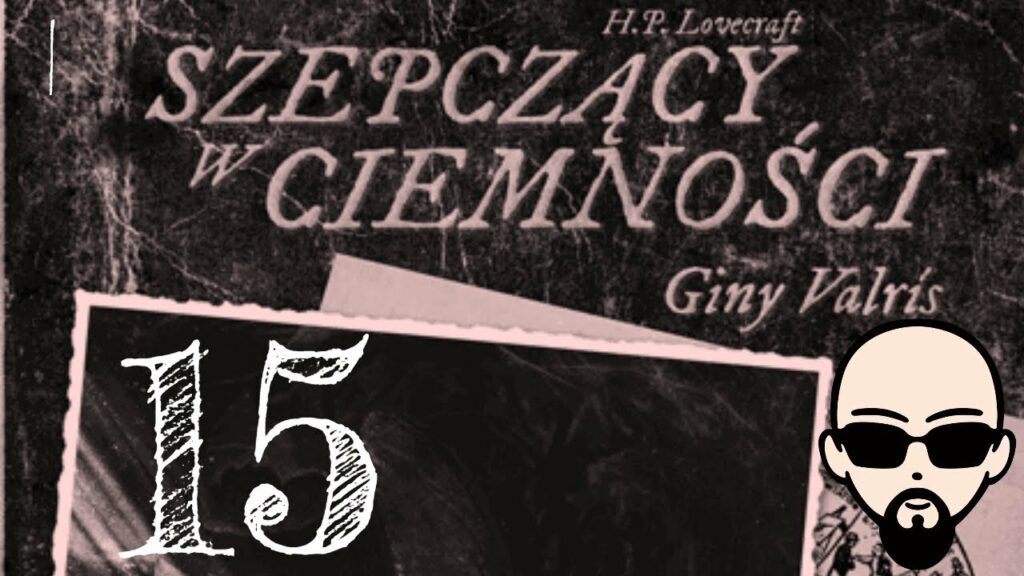 [YouTube] KRAINA NERDA – [Zagrajmy] Choose Cthulhu 9: Szepczący w ciemności #15 – PARAGRAF LXXVII #subtitles #cthulhu #coc