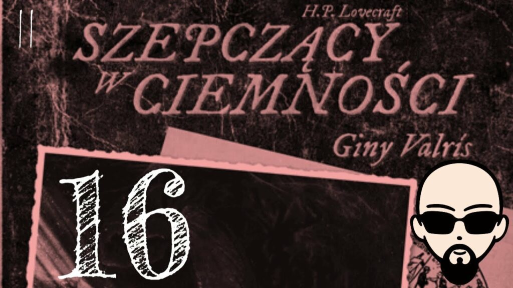 [YouTube] KRAINA NERDA – [Zagrajmy] Choose Cthulhu 9: Szepczący w ciemności #16 – PARAGRAF L #subtitles #cthulhu #coc