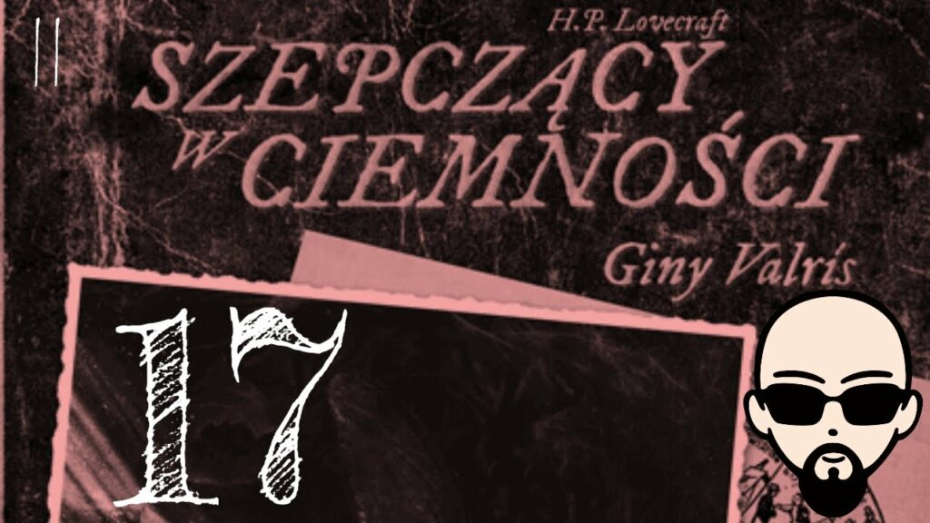 [YouTube] KRAINA NERDA – [Zagrajmy] Choose Cthulhu 9: Szepczący w ciemności #17 – PARAGRAF CXXVII #subtitles #cthulhu #coc