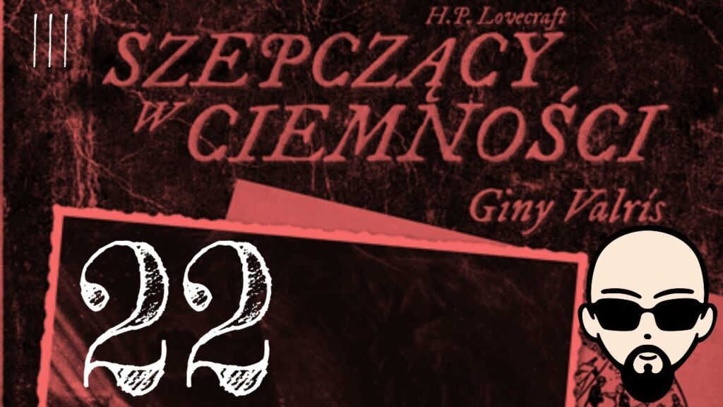 [YouTube] KRAINA NERDA – [Zagrajmy] Choose Cthulhu 9: Szepczący w ciemności #22 – PARAGRAF LXVI #subtitles #cthulhu #coc