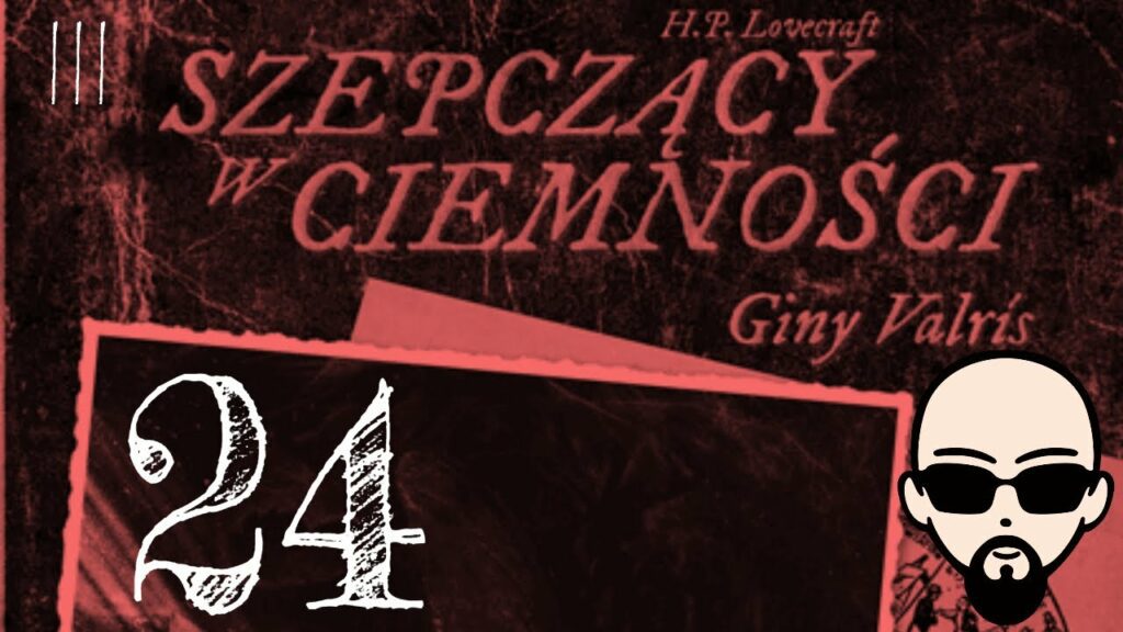 [YouTube] KRAINA NERDA – [Zagrajmy] Choose Cthulhu 9: Szepczący w ciemności #24 – PARAGRAF XIII #subtitles #cthulhu #coc