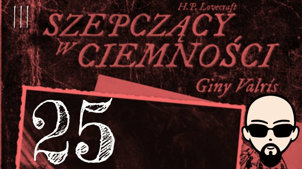 [YouTube] KRAINA NERDA – [Zagrajmy] Choose Cthulhu 9: Szepczący w ciemności #25 – PARAGRAF XVIII #subtitles #cthulhu #coc