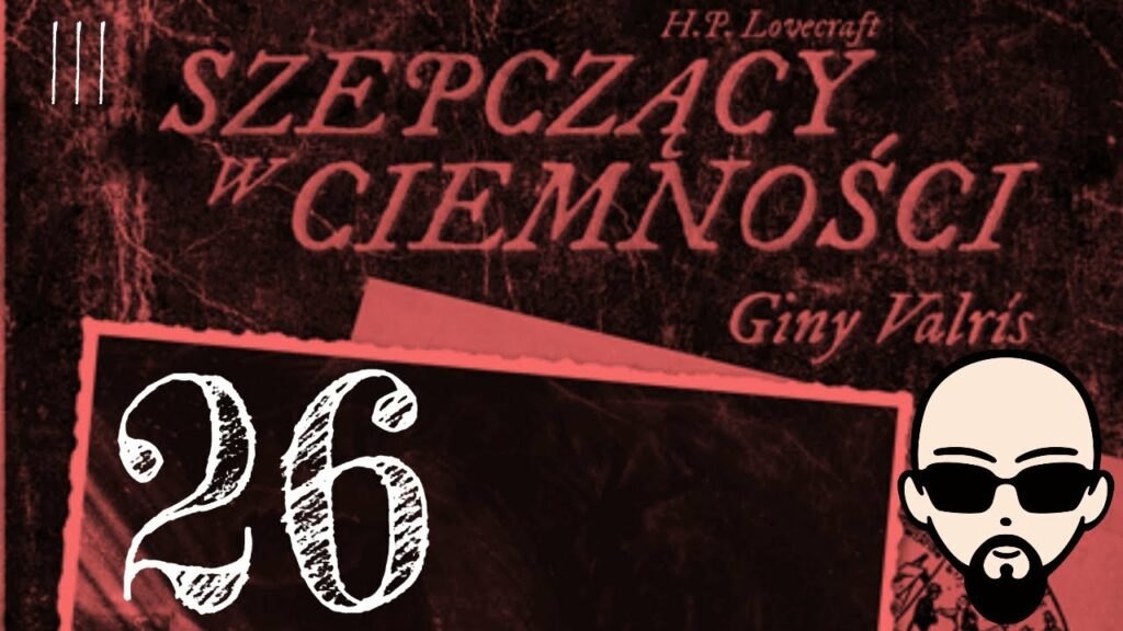 [YouTube] KRAINA NERDA – [Zagrajmy] Choose Cthulhu 9: Szepczący w ciemności #26 – PARAGRAF XLVIII #subtitles #cthulhu #coc