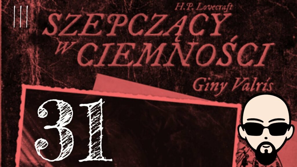 [YouTube] KRAINA NERDA – [Zagrajmy] Choose Cthulhu 9: Szepczący w ciemności #31 – PARAGRAF XII #subtitles #cthulhu #coc