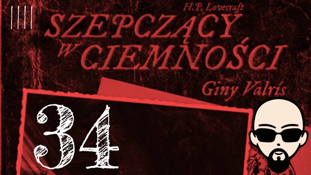 [YouTube] KRAINA NERDA – [Zagrajmy] Choose Cthulhu 9: Szepczący w ciemności #34 – PARAGRAF CXXIV #subtitles #cthulhu #coc