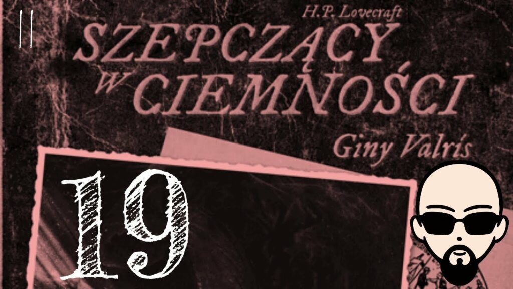 [YouTube] KRAINA NERDA – [Zagrajmy] Choose Cthulhu 9: Szepczący w ciemności #19 – PARAGRAF LXXXVII #subtitles #cthulhu #coc