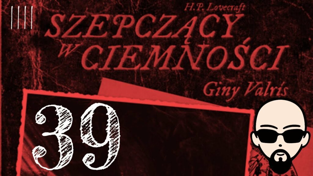 [YouTube] KRAINA NERDA – [Zagrajmy] Choose Cthulhu 9: Szepczący w ciemności #39 – PARAGRAF LXXXIX #subtitles #cthulhu #coc