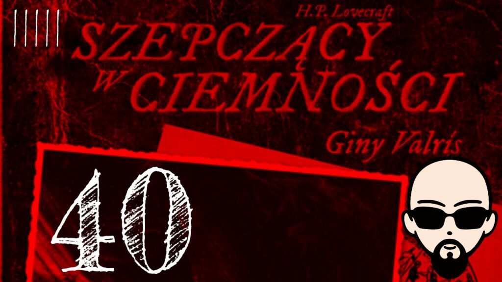 [YouTube] KRAINA NERDA – [Zagrajmy] Choose Cthulhu 9: Szepczący w ciemności #40 – PARAGRAF XXVIII #subtitles #cthulhu #coc