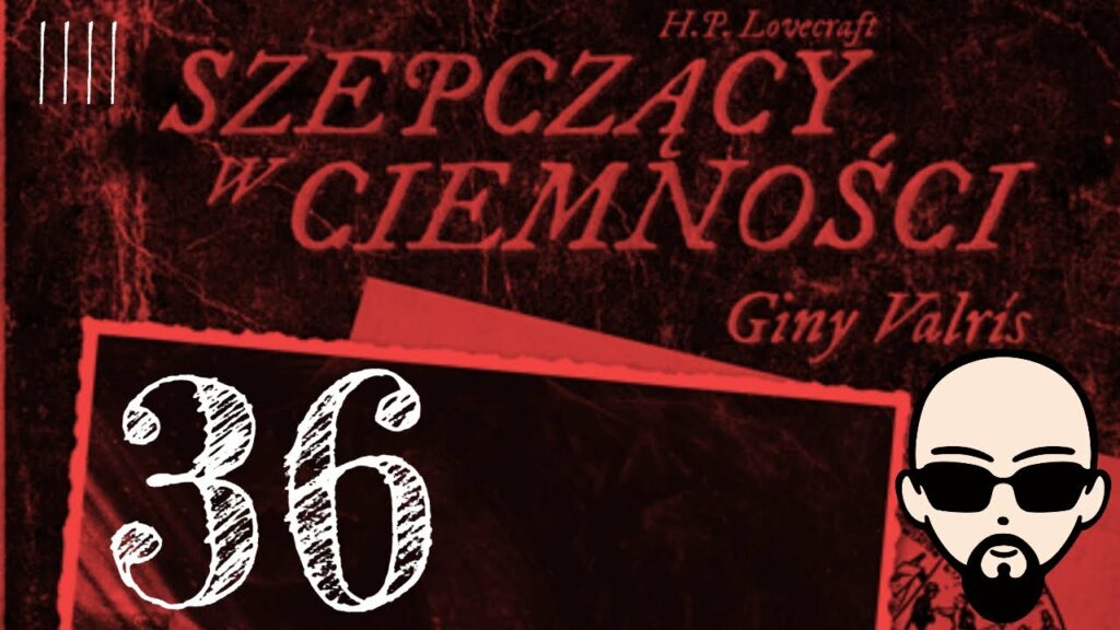[YouTube] KRAINA NERDA – [Zagrajmy] Choose Cthulhu 9: Szepczący w ciemności #36 – PARAGRAF XLIII #subtitles #cthulhu #coc