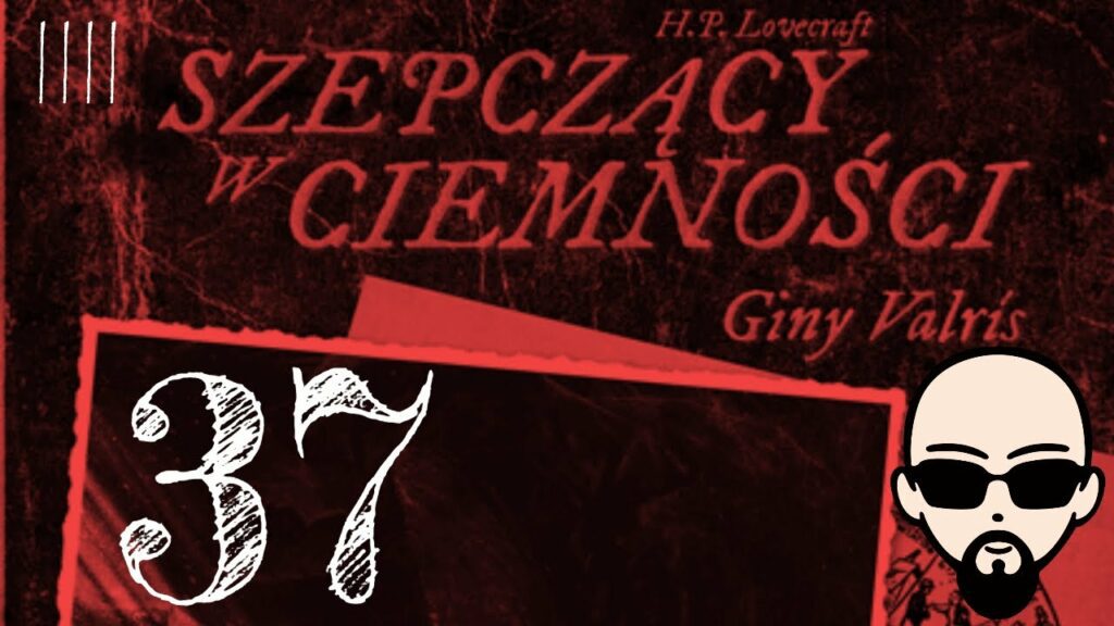 [YouTube] KRAINA NERDA – [Zagrajmy] Choose Cthulhu 9: Szepczący w ciemności #37 – PARAGRAF XXI #subtitles #cthulhu #coc