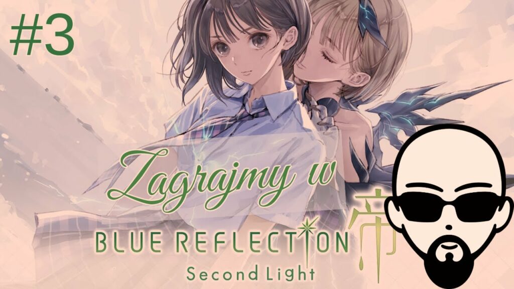 [YouTube] KRAINA NERDA – [Zagrajmy] BLUE REFLECTION: Second Light #3 – jesteśmy ninja! #subtitles