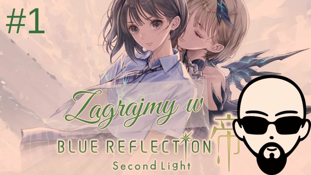 [YouTube] KRAINA NERDA – [Zagrajmy] BLUE REFLECTION: Second Light #1 – nowe rozdanie #subtitles
