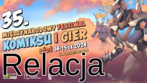 [YouTube] KRAINA NERDA – [Relacja] 35. Międzynarodowy Festiwal Komiksu i Gier w Łodzi (by Boberski) #mfkig #2024 #subtitles