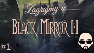 [YouTube] KRAINA NERDA – [Zagrajmy] Black Mirror II #1 – wakacyjna praca w studiu fotograficznym