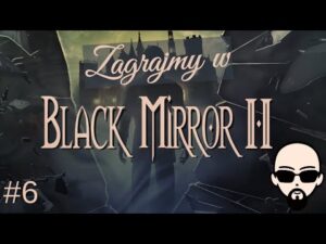 [YouTube] KRAINA NERDA – [Zagrajmy] Black Mirror II #6 – UPS… zabiłem Darrena… no prawie wyszło jak chciałem… xD