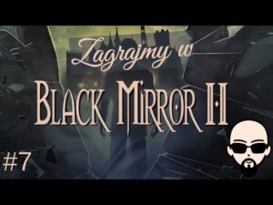 [YouTube] KRAINA NERDA – [Zagrajmy] Black Mirror II #7 – rodzinna tragedia…