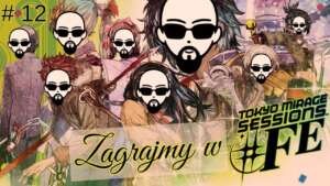 [YouTube] KRAINA NERDA – [Zagrajmy] Tokyo Mirage Sessions #FE Encore #12 – K.O.K.S.