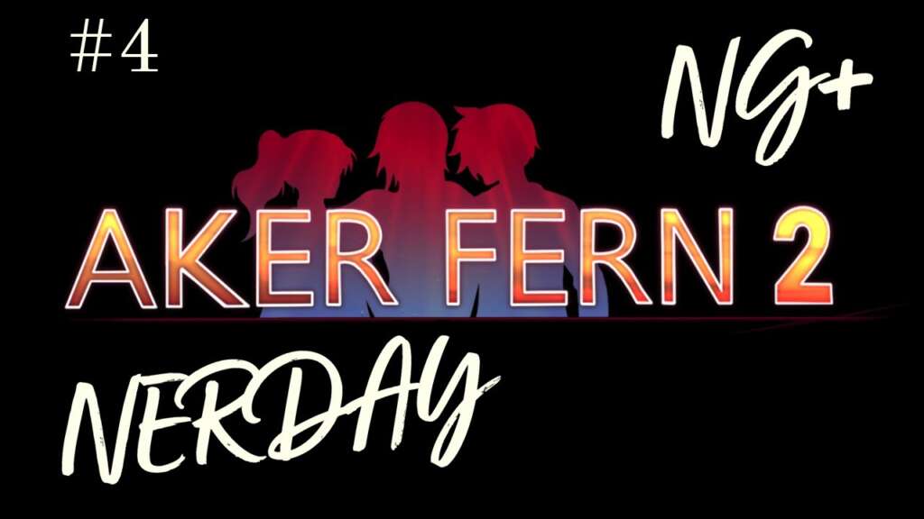 [YouTube] KRAINA NERDA – NERDay NG+ #4 – Aker Fern 2 już dostępny, czyli zaczynamy zabawę i czas odpoczynku… :P