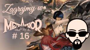 [YouTube] KRAINA NERDA – [Zagrajmy] Metaphor: ReFantazio #16 – no i jesteśmy w dupie… dosłownie…
