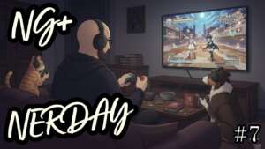 [YouTube] KRAINA NERDA – NERDay NG+ #7 – updejty i gejmingi :P