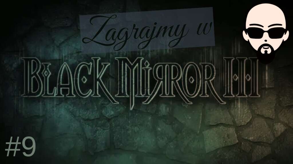 [YouTube] KRAINA NERDA – [Zagrajmy] Black Mirror III #9 – trochę kamieni, kilka trupów, szczypta szaleństwa…