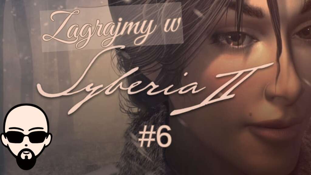 [YouTube] KRAINA NERDA – [Zagrajmy] Syberia II #6 – wielka ucieczka! (wersja niema, nie ogarnąłem, że mnie nie słychać :P)